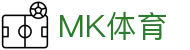 MK(体育科技有限公司)体育·官方网站